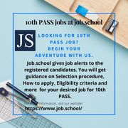 10th Pass jobs @ job.school