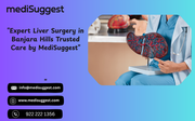 Liver Surgery in Banjara Hills | Medisuggest